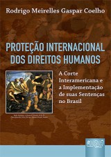 Capa do livro: Proteo Internacional dos Direitos Humanos, Rodrigo Meirelles Gaspar Coelho