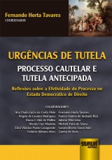 Capa do livro: Urgncias de Tutela - Processo Cautelar e Tutela Antecipada - Reflexes sobre a Efetividade do Processo no Estado Democrtico do Direito, Coordenador: Fernando Horta Tavares