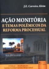 Capa do livro: Ao Monitria - E Temas Polmicos da Reforma Processual - Edio Atualizada por Luciana Gontijo Carreira Alvim Cabral - 5 Edio, J. E. Carreira Alvim