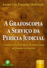 Capa do livro: Grafoscopia a Servio da Percia Judicial, A, Andr Lus Pinheiro Monteiro