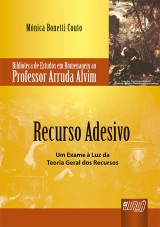 Capa do livro: Recurso Adesivo - Um Exame  Luz da Teoria Geral dos Recursos, Mnica Bonetti Couto