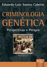 Capa do livro: Criminologia Gentica, Eduardo Luiz Santos Cabette