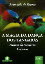 Capa do livro: Magia da Dança dos Tangarás, A, Reginaldo França