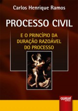 Capa do livro: Processo Civil - E o Princpio da Durao Razovel do Processo, Carlos Henrique Ramos