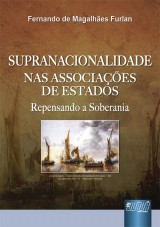 Capa do livro: Supranacionalidade nas Associaes de Estados - Repensando a Soberania, Fernando de Magalhes Furlan