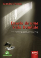 Capa do livro: Ensaio de Uma Vida Bandida, Leandro Frana