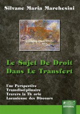 Capa do livro: Le Sujet de Droit Dans Le Transfert, Silvane Maria Marchesini - Tradutor: Joseph Jamal Abou Chahla