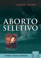Capa do livro: Aborto Seletivo, Anelise Tessaro