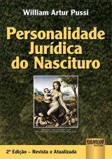 Capa do livro: Personalidade Jurdica do Nascituro - 2 Edio  Revista e Atualizada, William Artur Pussi