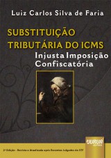 Capa do livro: Substituio Tributria do ICMS, Luis Carlos Silva de Faria