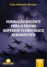Capa do livro: Formação Docente Para o Ensino Superior Tecnológico Aeronáutico, Luis Antonio Verona