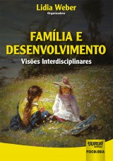 Capa do livro: Família e Desenvolvimento, Organizadora: Lidia Weber