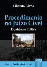 Capa do livro: Procedimento no Juzo Cvel, O - Doutrina e Prtica - 10 Edio - Revista e Atualizada, Liberato Pvoa