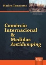 Capa do livro: Comércio Internacional & Medidas Antidumping, Marlon Tomazette
