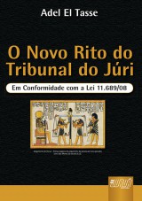 Capa do livro: Novo Rito do Tribunal do Jri, O - Em Conformidade com a Lei 11.689/2008, Adel El Tasse