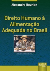 Capa do livro: Direito Humano  Alimentao Adequada no Brasil, Alexandra Beurlen