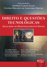 Capa do livro: Direito e Questes Tecnolgicas Aplicados no Desenvolvimento Social - Volume 1, Organizadores: Antnio Carlos Efing e Cinthia Obladen de Almendra Freitas