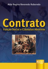 Capa do livro: Contrato - Funo Social e Clusulas Abusivas, Alda Regina Revoredo Roboredo