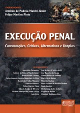 Capa do livro: Execução Penal, Coordenadores: Antônio de Padova Marchi Júnior e Felipe Martins Pinto