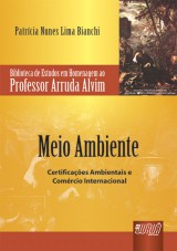 Capa do livro: Meio Ambiente - Certificações Ambientais e Comércio Internacional, Patrícia Nunes Lima Bianchi