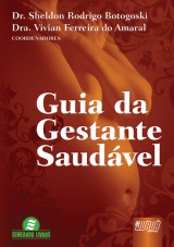 Capa do livro: Guia da Gestante Saudvel, Coordenadores: Sheldon Rodrigo Botogoski e Vivian Ferreira do Amaral