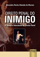 Capa do livro: Direito Penal do Inimigo - A Terceira Velocidade do Direito Penal, Alexandre Rocha Almeida de Moraes