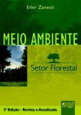Capa do livro: Meio Ambiente - Setor Florestal, Eder Zanetti