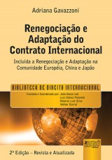 Capa do livro: Renegociação e Adaptação do Contrato Internacional, A, Adriana Gavazzoni