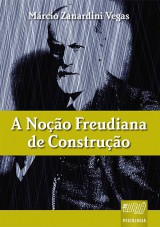 Capa do livro: Noção Freudiana de Construção, A, Márcio Zanardini Vegas