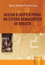 Capa do livro: Acesso  Justia Penal no Estado Democrtico de Direito, Marco Antnio Ferreira Lima
