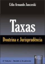 Capa do livro: Taxas - Doutrina e Jurisprudncia - 5 Edio - Revista e Atualizada, Clio Armando Janczeski