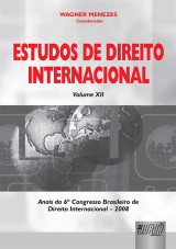 Capa do livro: Estudos de Direito Internacional - Volume XII - Anais do 6 Congresso Brasileiro de Direito Internacional  2008, Coordenador: Wagner Menezes