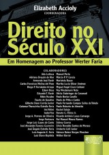 Capa do livro: Direito no Sculo XXI - Em Homenagem ao Professor Werter Faria, Coordenadora: Elizabeth Accioly