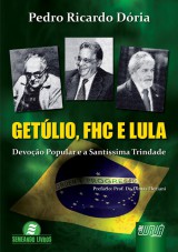Capa do livro: Getlio, FHC e Lula - Devoo Popular e Santssima Trindade - Semeando Livros, Pedro Ricardo Dria
