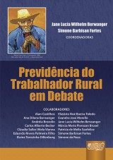 Capa do livro: Previdência do Trabalhador Rural em Debate, Coordenadoras: Jane Lucia Wilhelm Berwanger e Simone Barbisan Fortes