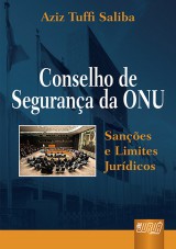 Capa do livro: Conselho de Segurana da ONU - Sanes e Limites Jurdicos, Aziz Tuffi Saliba