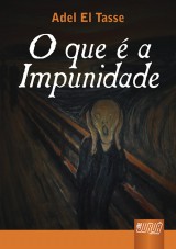 Capa do livro: Que é a Impunidade, O, Adel El Tasse
