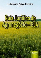 Capa do livro: Guia Jurdico do Agronegcio  GJA, Lutero de Paiva Pereira