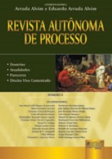 Capa do livro: Revista Autônoma de Processo - Número 4 - Doutrina - Atualidades - Pareceres - Direito Vivo Comentado, Coordenadores: Arruda Alvim e Eduardo Arruda Alvim