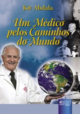 Capa do livro: Um Mdico Pelos Caminhos do Mundo, Kit Abdala