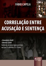 Capa do livro: Correlação entre Acusação e Sentença • Emendatio Libelli • Mutatio Libelli, Fábio Bergamin Capela