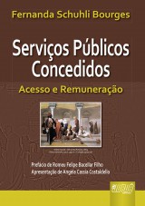 Capa do livro: Servios Pblicos Concedidos, Fernanda Schuhli Bourges