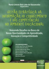 Capa do livro: Gestão Estratégica da Informação, do Conhecimento e das Competências no Ambiente Educacional, Organizadora: Maria Celeste Reis Lobo de Vasconcelos
