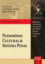 Capa do livro: Patrimnio Cultural & Sistema Penal, Priscila Kutne Armelin