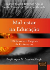 Capa do livro: Mal-Estar na Educao, Rosana Mrcia R. Aguiar e Sandra Francesca Conte de Almeida