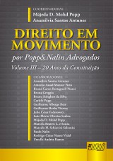 Capa do livro: Direito em Movimento - Por Popp&Nalin Advogados - Volume III, Coordenadores: Mjeda D. Mohd Popp e Anasslvia Santos Antunes