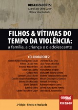 Capa do livro: Filhos & Vítimas do Tempo da Violência, Organizadores: Gabriel José Chittó Gauer e Débora Silva Machado
