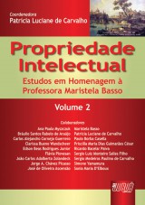 Capa do livro: Propriedade Intelectual - Volume 2 - Estudos em Homenagem  Professora Maristela Basso - 2 Edio - Revista, Coordenadora: Patrcia Luciane de Carvalho