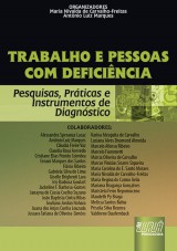 Capa do livro: Trabalho e Pessoas com Deficincia - Pesquisas, Prticas e Instrumentos de Diagnstico, Organizadores: Maria Nivalda de Carvalho-Freitas e Antnio Luiz Marques