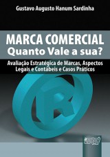 Capa do livro: Marca Comercial - Quanto Vale a Sua?, Gustavo Augusto Hanum Sardinha